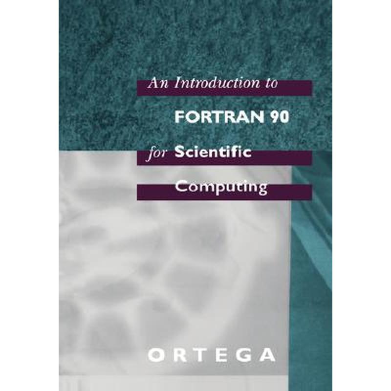 An Introduction to FORTRAN 90 for Scientific Computing