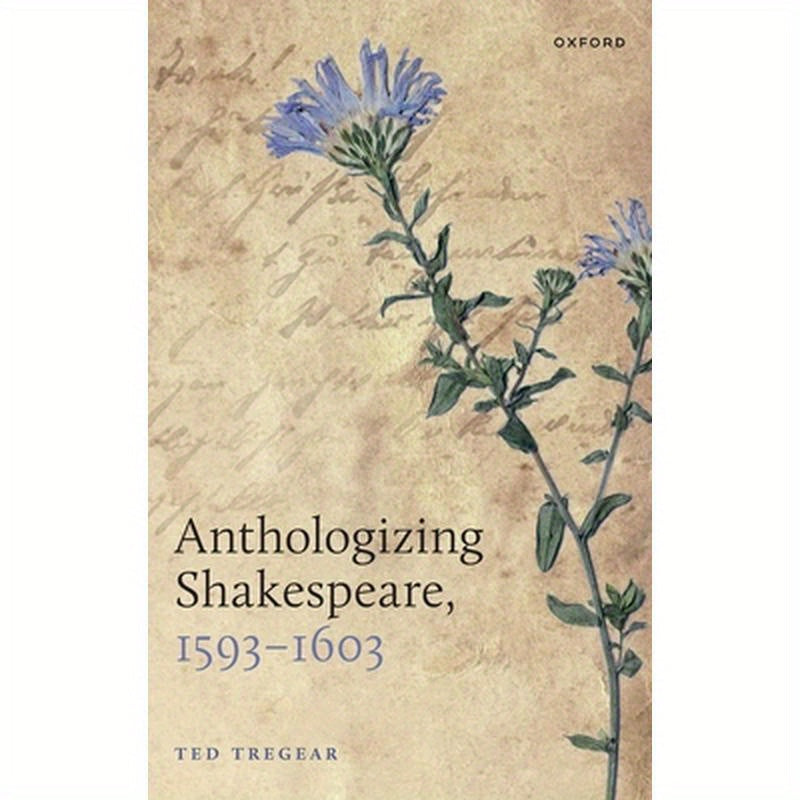 Anthologizing Shakespeare, 1593-1603