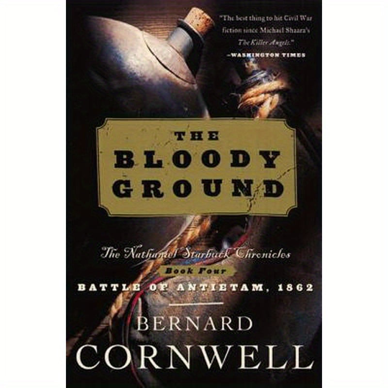 Bloody Ground: The Nathaniel Starbuck Chronicles: Book Four