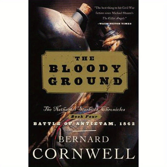 Bloody Ground: The Nathaniel Starbuck Chronicles: Book Four