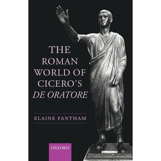 The Roman World of Cicero's de Oratore