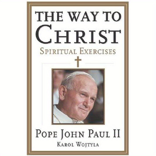 The Way to Christ: Spiritual Exercises