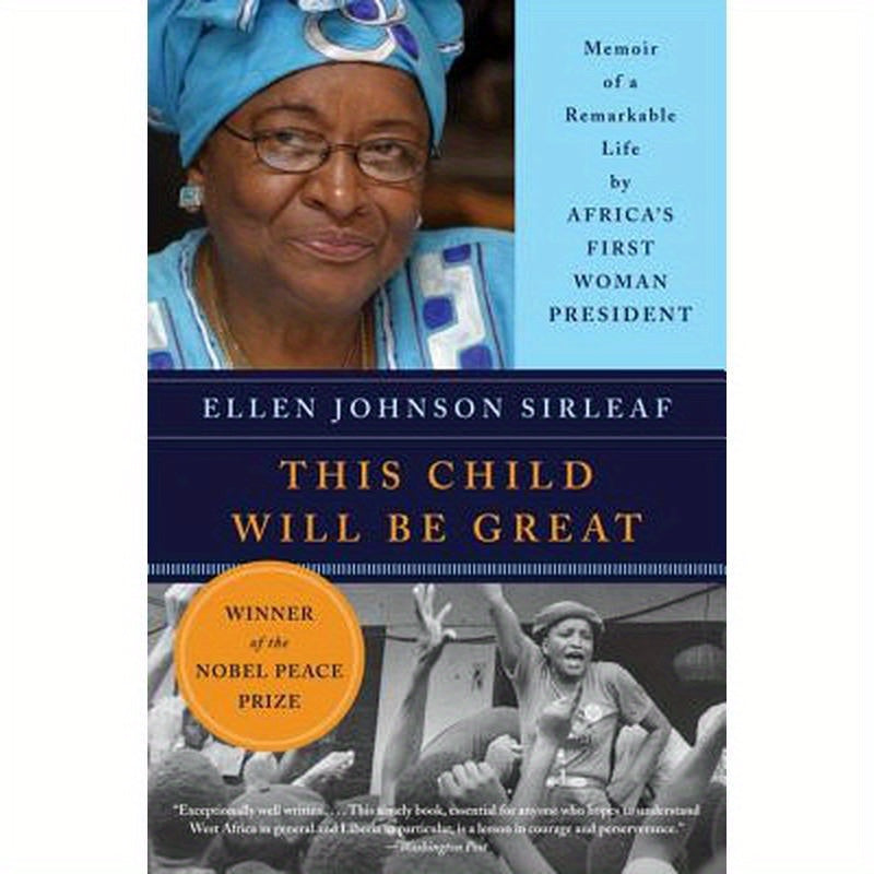This Child Will Be Great: Memoir of a Remarkable Life by Africa's First Woman President
