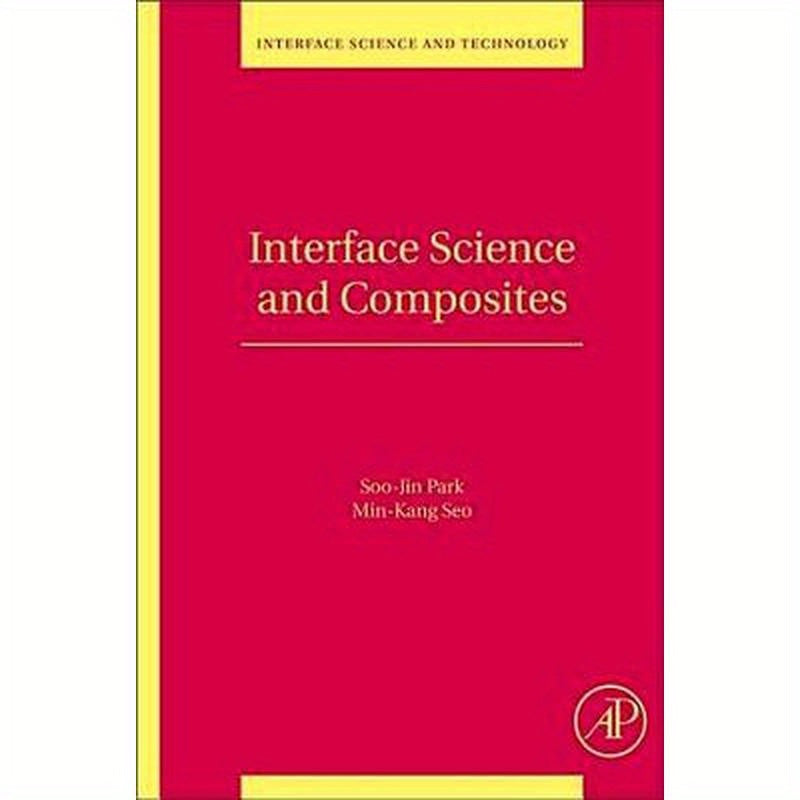 Interface Science and Composites: Volume 18