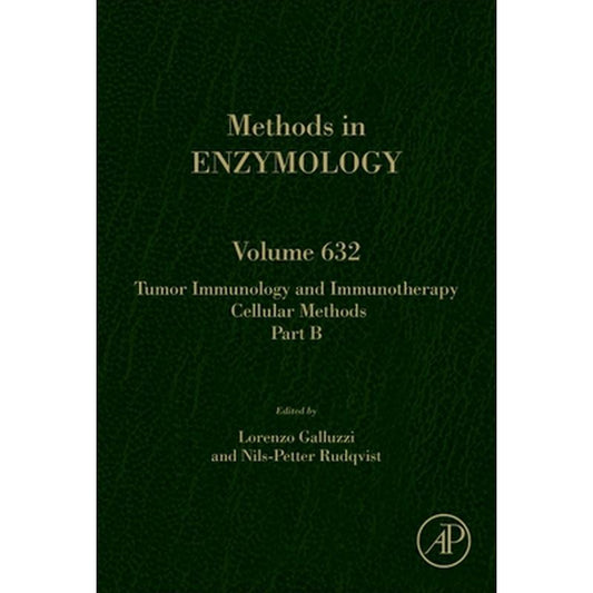 Tumor Immunology and Immunotherapy - Cellular Methods Part B: Volume 632