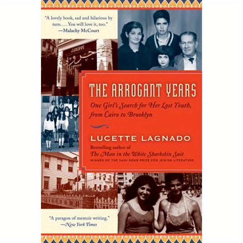 The Arrogant Years: One Girl's Search for Her Lost Youth, from Cairo to Brooklyn