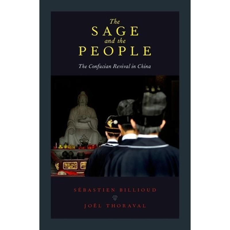 The Sage and the People: The Confucian Revival in China