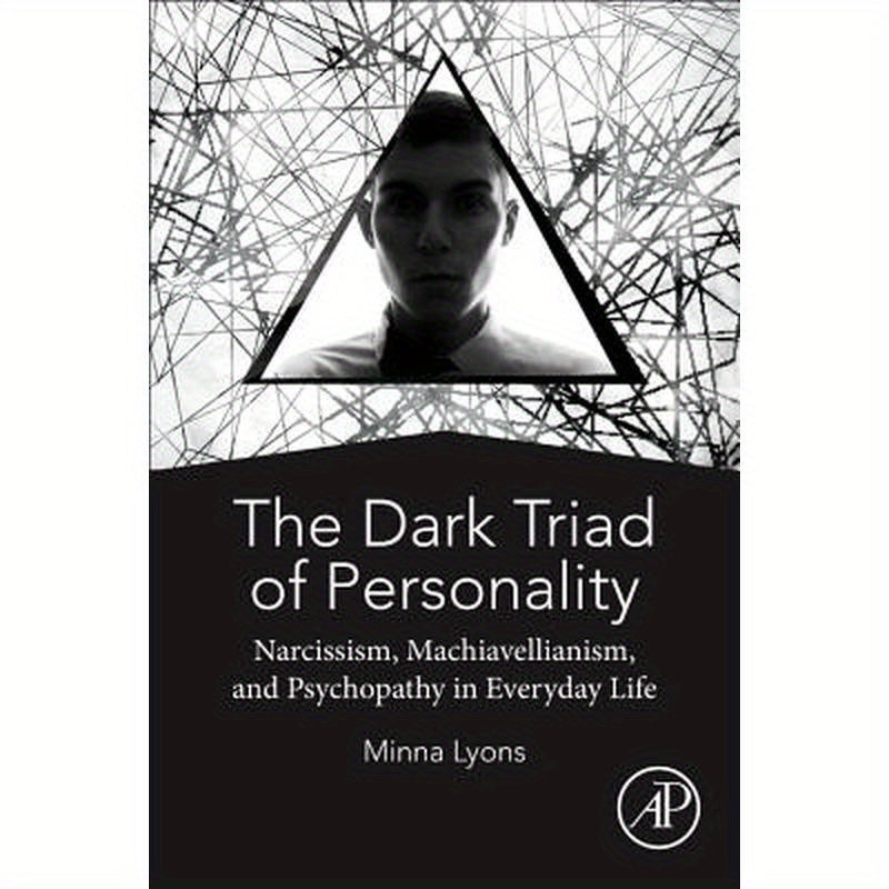The Dark Triad of Personality: Narcissism, Machiavellianism, and Psychopathy in Everyday Life
