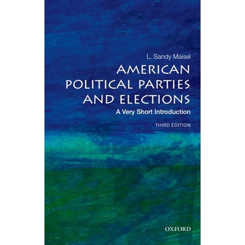 American Political Parties and Elections: A Very Short Introduction