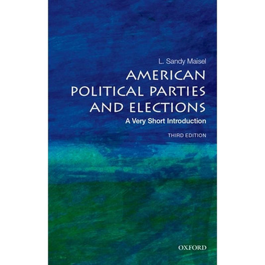 American Political Parties and Elections: A Very Short Introduction