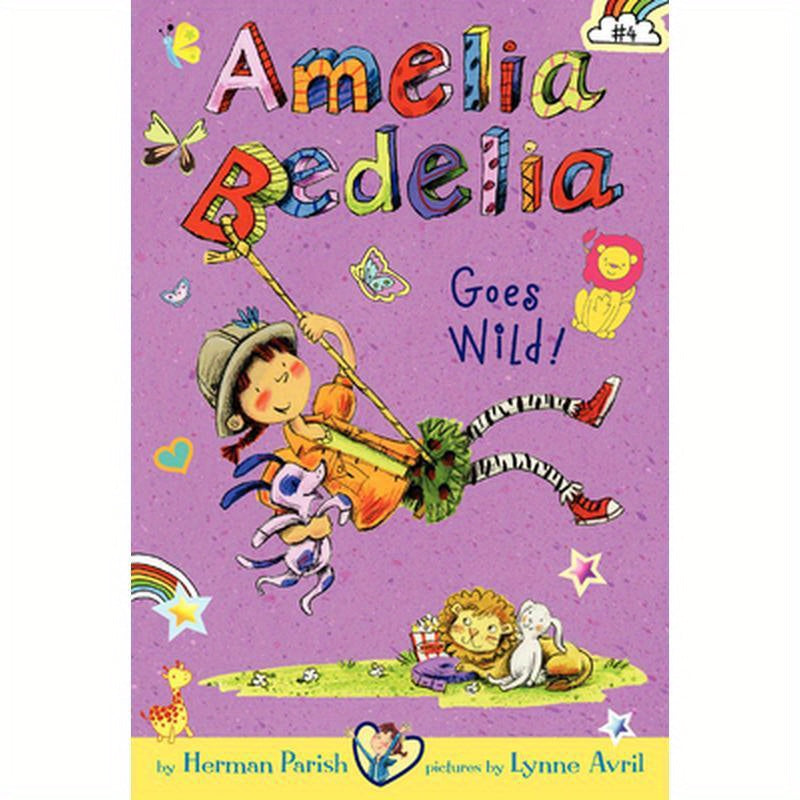 Amelia Bedelia Chapter Book #4: Amelia Bedelia Goes Wild!
