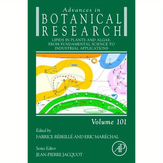 Lipids in Plants and Algae: From Fundamental Science to Industrial Applications: Volume 101