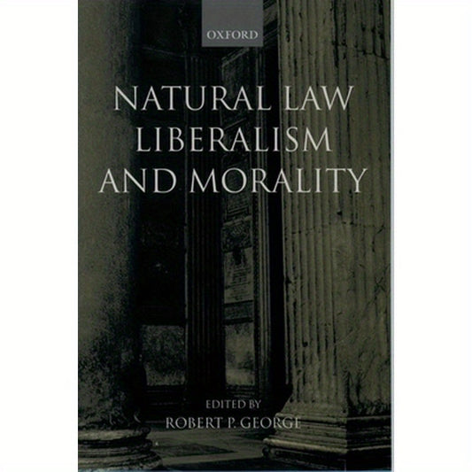 Natural Law, Liberalism, and Morality: Contemporary Essays