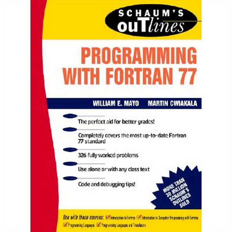 Schaum's Outline of Programming with FORTRAN 77