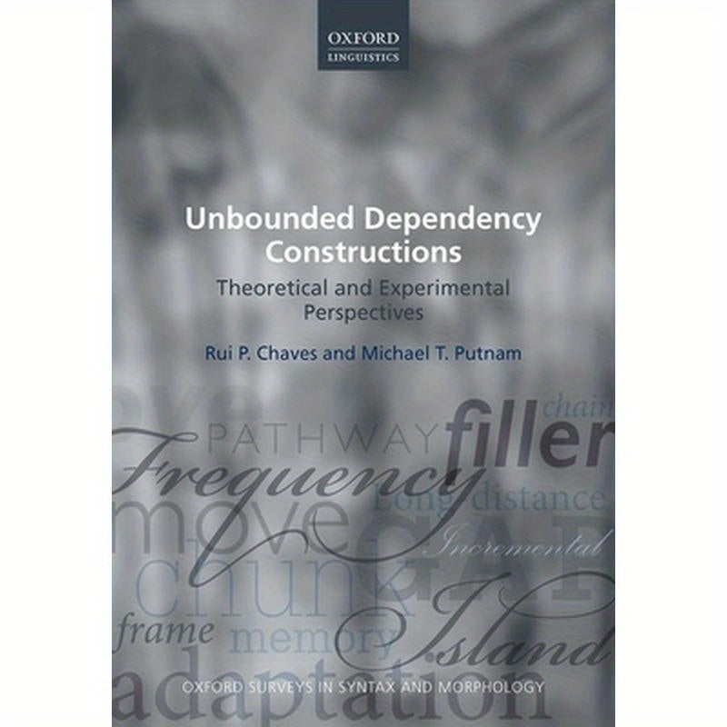 Unbounded Dependency Constructions: Theoretical and Experimental Perspectives