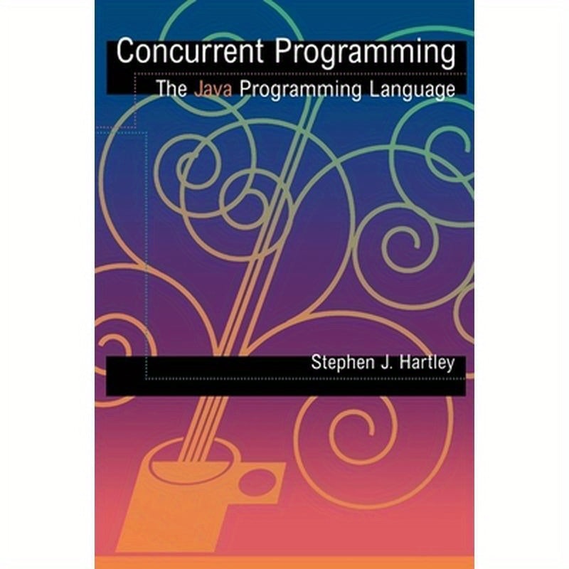 Concurrent Programming: The Java Programming Language