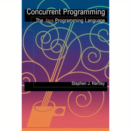 Concurrent Programming: The Java Programming Language