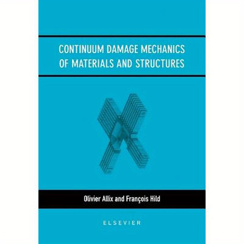 Continuum Damage Mechanics of Materials and Structures