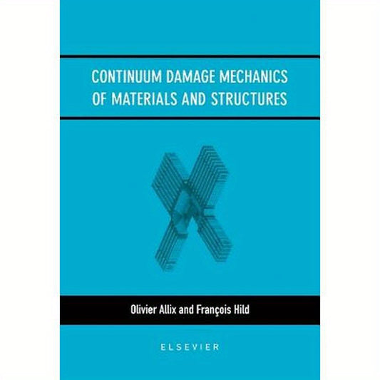 Continuum Damage Mechanics of Materials and Structures
