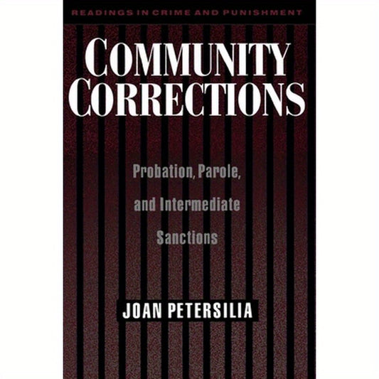 Community Corrections: Probation, Parole, and Intermediate Sanctions