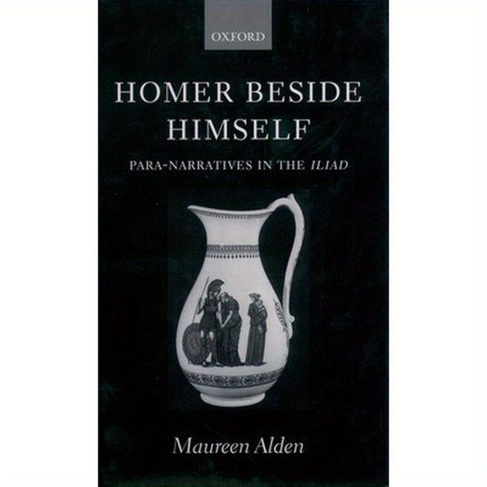 Homer Beside Himself: Para-Narratives in the Iliad
