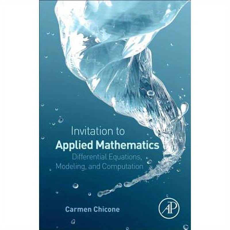 An Invitation to Applied Mathematics: Differential Equations, Modeling, and Computation