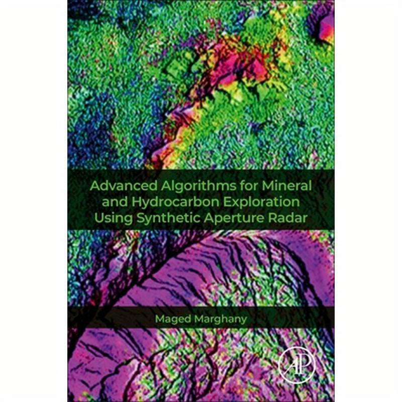 Advanced Algorithms for Mineral and Hydrocarbon Exploration Using Synthetic Aperture Radar