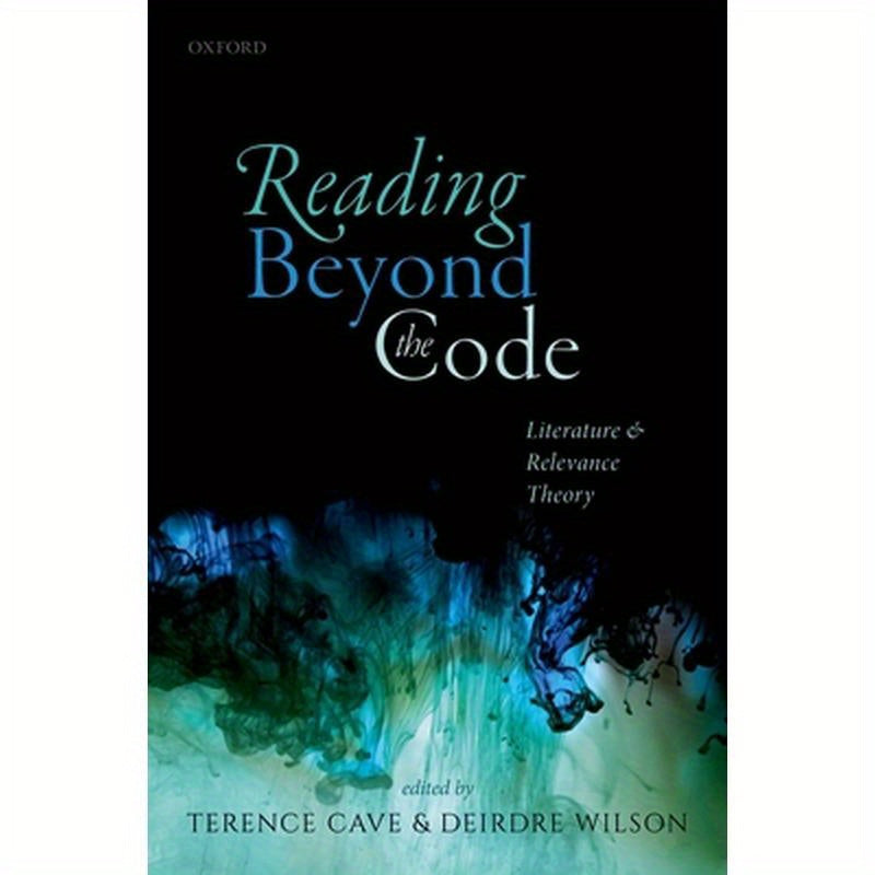 Reading Beyond the Code: Literature and Relevance Theory