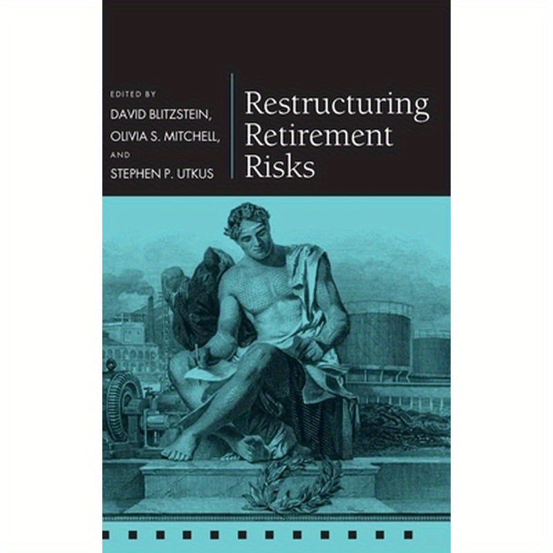Restructuring Retirement Risks