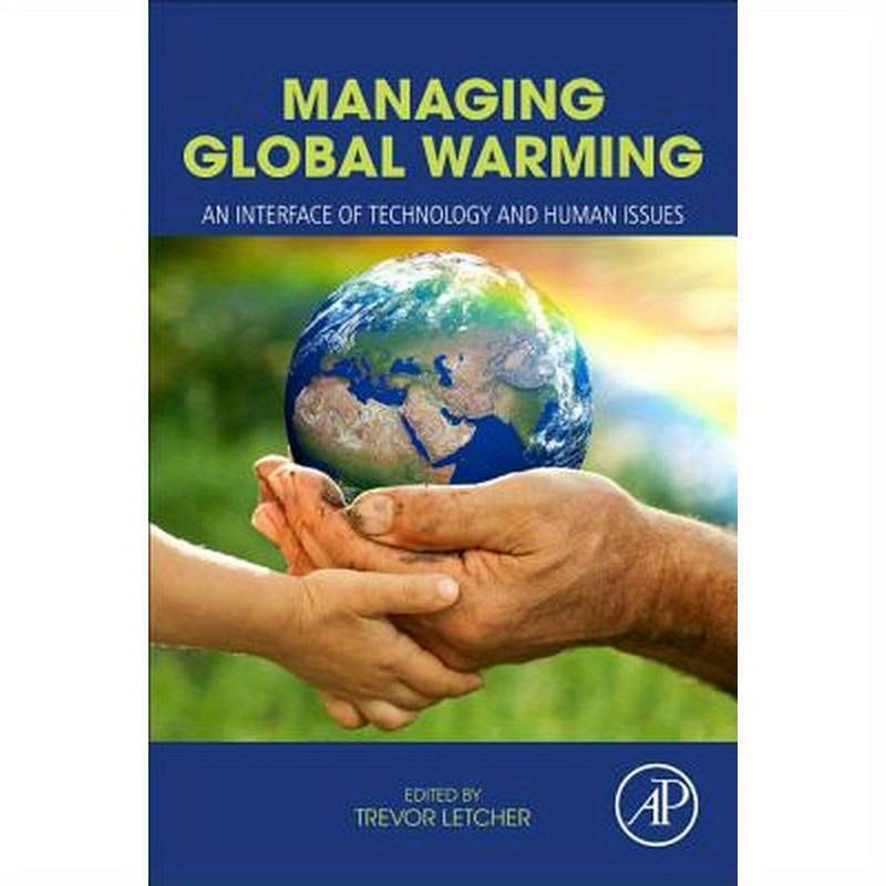 Managing Global Warming: An Interface of Technology and Human Issues