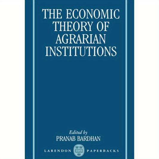 The Economic Theory of Agrarian Institutions