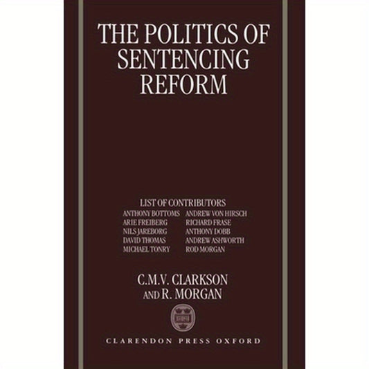 The Politics of Sentencing Reform