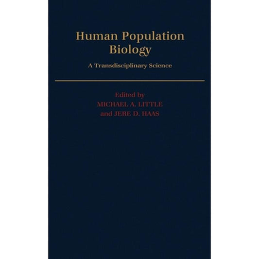 Human Population Biology: A Transdisciplinary Science