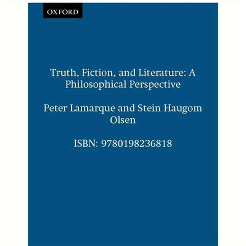 Truth, Fiction, and Literature: A Philosophical Perspective