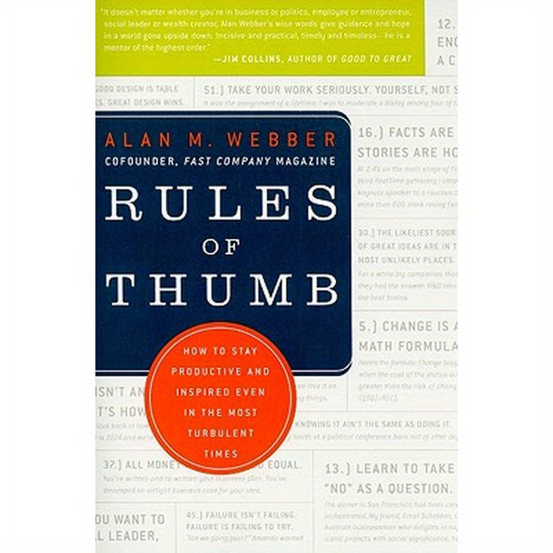 Rules of Thumb: How to Stay Productive and Inspired Even in the Most Turbulent Times