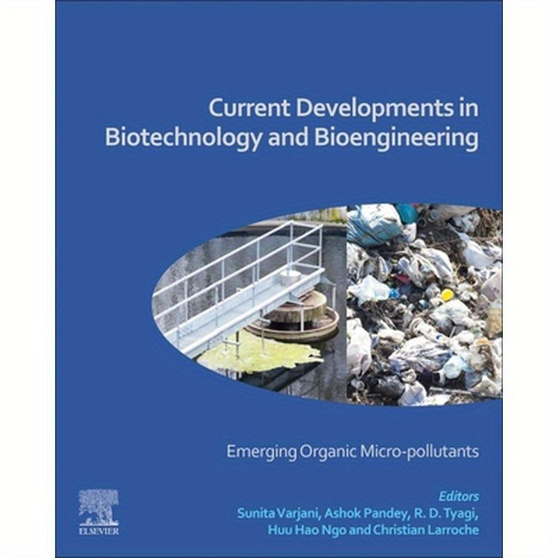 Current Developments in Biotechnology and Bioengineering: Emerging Organic Micro-Pollutants