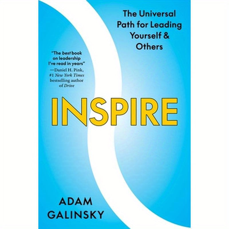 Inspire: The Universal Path for Leading Yourself and Others