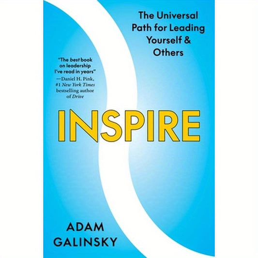 Inspire: The Universal Path for Leading Yourself and Others