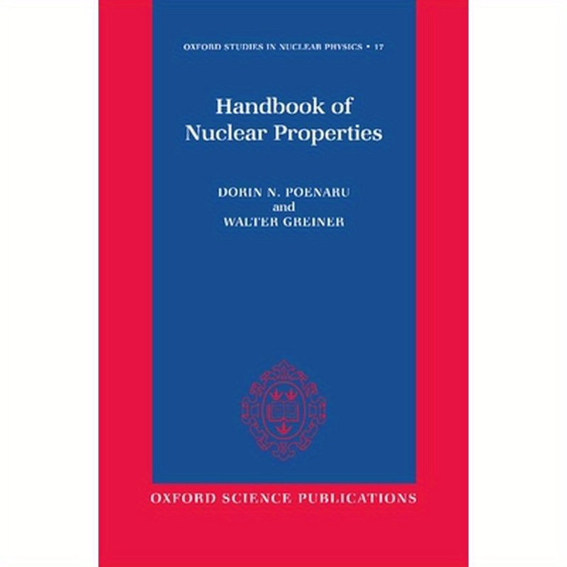 Handbook of Nuclear Properties