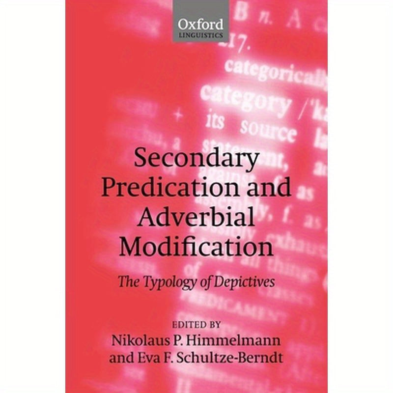 Secondary Predication and Adverbial Modification: The Typology of Depictives