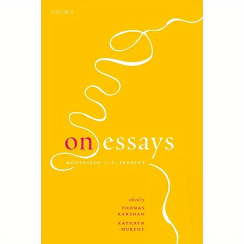 On Essays: Montaigne to the Present
