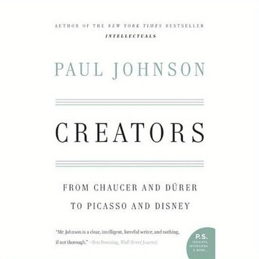 Creators: From Chaucer and Durer to Picasso and Disney