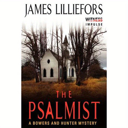 The Psalmist: A Bowers and Hunter Mystery