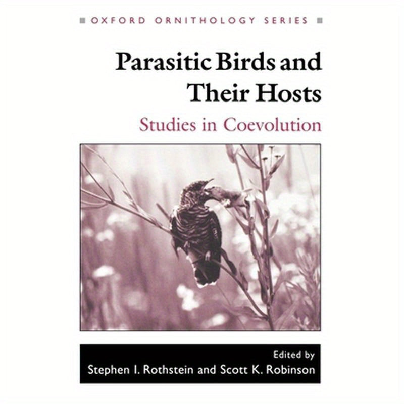 Parasitic Birds and Their Hosts: Studies in Coevolution