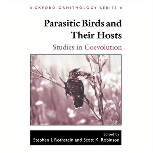 Parasitic Birds and Their Hosts: Studies in Coevolution