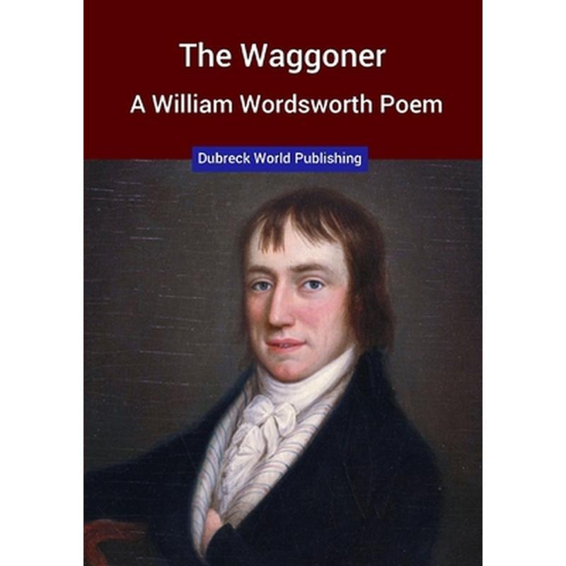 The Waggoner, a William Wordsworth Poem
