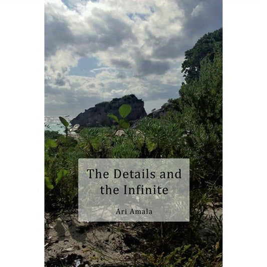 The Details and the Infinite