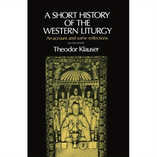 A Short History of the Western Liturgy