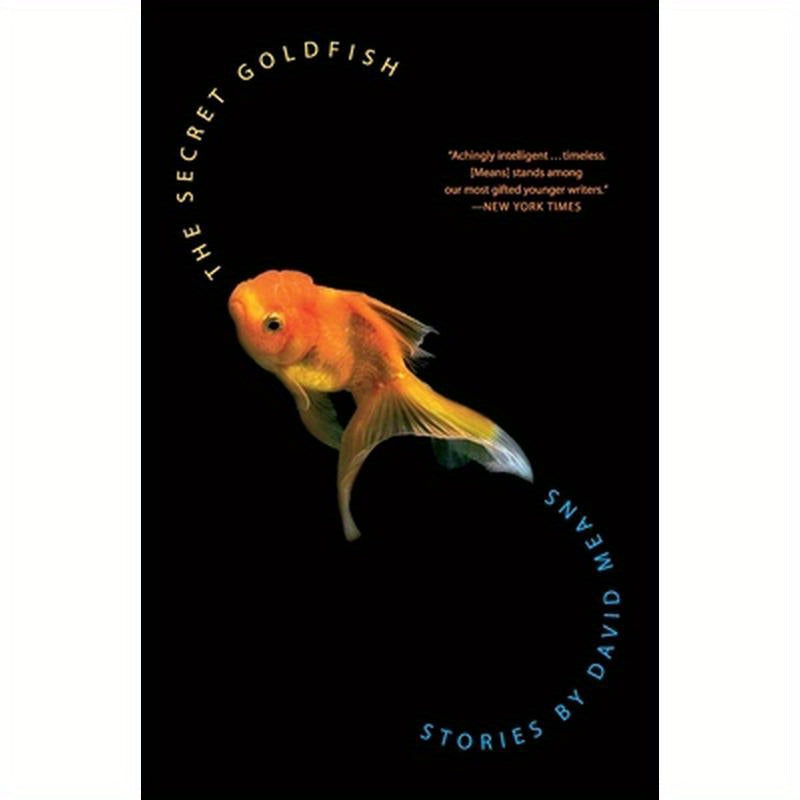 The Secret Goldfish: Stories