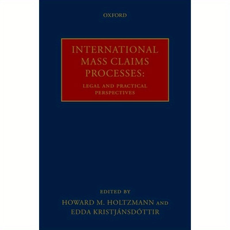 International Mass Claims Processes: Legal and Practical Perspectives